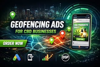 run targeted geofencing ads to drive local cbd sales