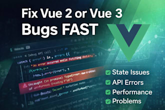 fix vue 2 or vue 3 bugs fast