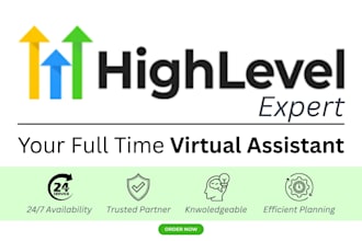 be a reliable gohighlevel virtual assistant for your business automations