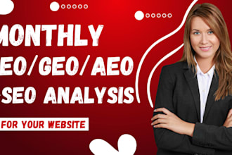 do monthly local and off page SEO backlinks, GEO, aeo,website audit