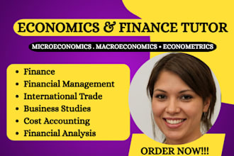 be economics and finance tutor for microeconomics, macroeconomics, econometrics