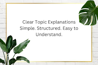 explain complex topics clearly and simply