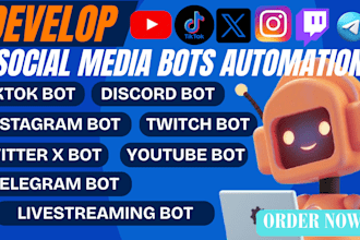 develop social media bot, tiktok bot, instagram bot, livestream bot, youtube bot