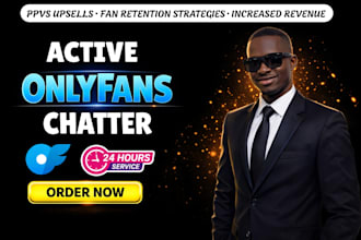 be your active only fans chatter, fanvue chatter and virtual assistant