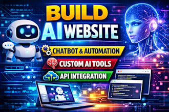 build ai website with chatbot, automation, custom ai tools and api integration