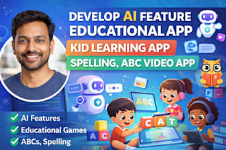 develop ai feature educational app, kid learning app, spelling, abc video app