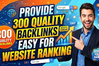 provide 300 quality backlinks easy for website ranking