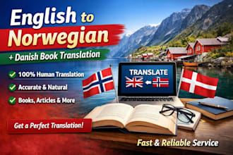 perfectly translate english to norwegian content, text, danish book translation
