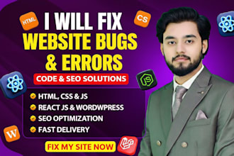 fix website bugs, errors, HTML, CSS, react js wordpress SEO issues fast