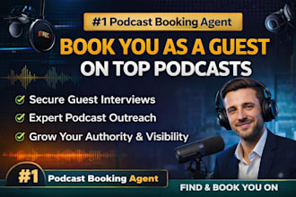 be your podcast booking agent for guest booking and outreach