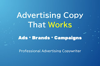 write persuasive advertising copy for ads, brands and campaigns