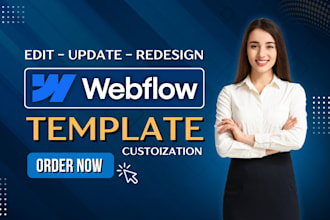 edit, update, customize your webflow template, or fix webflow website