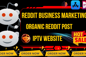 boost traffic for iptv website, ecommerce, game app, saas, with reddit seo post