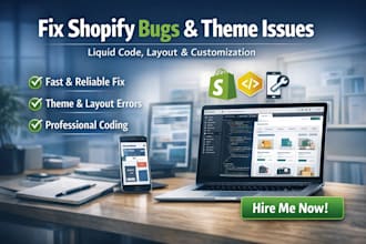 fix theme bugs and layout issues liquid code errors custom coding shopify design
