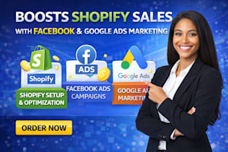 boosts shopify sales with facebook and google ads marketing for website traffic