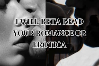 be your romance, erotic  horror beta reader