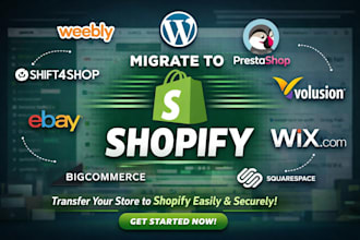 migrate weebly shift4shop volusion prestashop wordpress ebay to shopify store