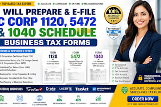 prepare and e file c corp 1120 5472 1040 schedule and business taxes