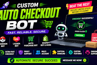 build a custom auto checkout bot, pokemon bot, auto purchase bot, lazada bot