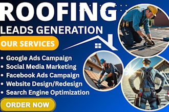 generate commercial roofing leads, handyman, roofing contractor leads, meta ads