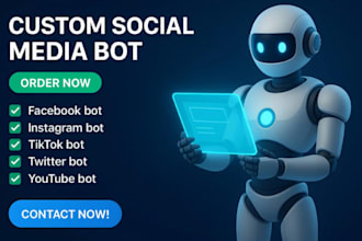 develop  social media bot, tiktok bot, instagram bot, youtube bot, twitter x bot