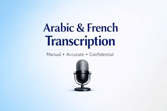 accurate arabic and frensh audio transcription, manual work