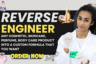 reverse engineer any cosmetic, perfume, skincare, hair care into custom formula