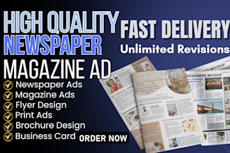 design stunning print ad, newspaper ad, magazine ad and postcard