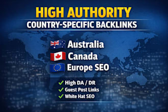 build high authority country backlinks for australia, canada, and europe seo