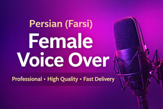 record a professional persian farsi female voice over