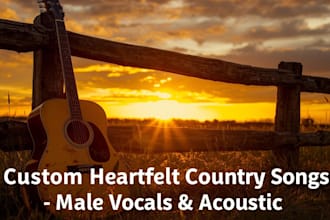 write and sing your custom country song with male vocals and acoustic guitar