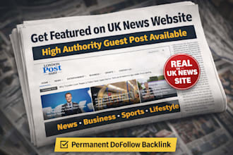 write and publish guest post on londonpostdaily uk news site