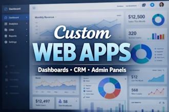 develop custom web apps, dashboards, CRM and admin panels