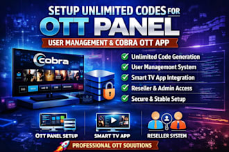 setup unlimited codes for ott panel with user management, cobra ott, smarttv app