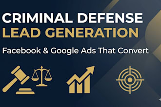 generate exclusive criminal defense leads via facebook and google ads