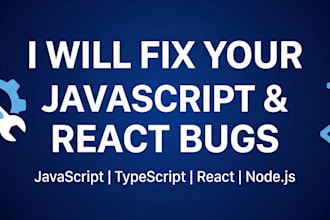 fix bugs in your javascript, typescript, or react app