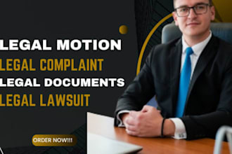 write motion, petition, lawsuit, pleadings, demand letters and legal document