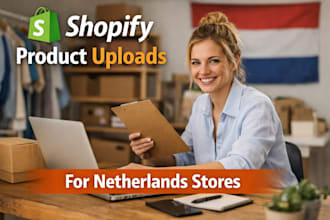 upload and optimize shopify products for eu and netherlands stores