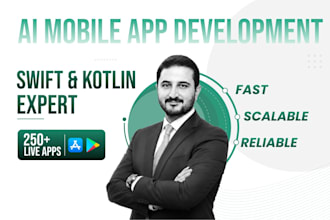 develop android and ios app in kotlin or swift