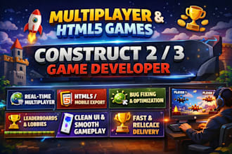 develop multiplayer construct 2,3  2d game,web game,html 5 game and fix bugs