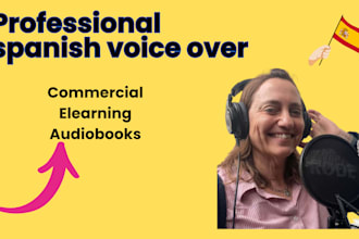 record a professional native castilian spanish voice over for ads and videos
