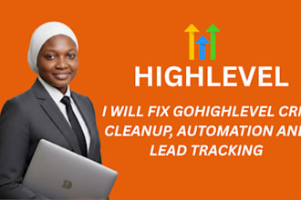 fix gohighlevel CRM cleanup automation and lead tracking