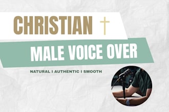 record a professional male christian voice over in 24 hours
