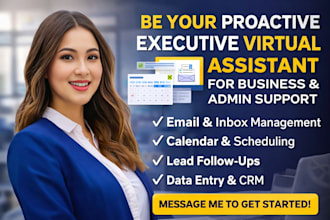 be your proactive executive virtual assistant for any tasks and business support