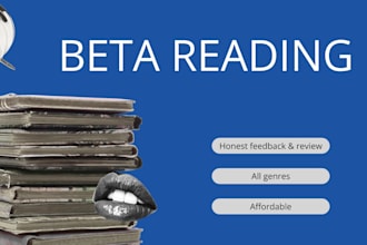 beta read your book, review and provide honest feedback