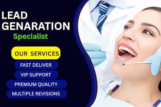 do targeted lead generation for dentists, physician and dental clinics
