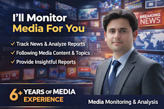 do professional media monitoring, news tracking and analysis report