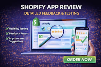 review your shopify app and provide detailed feedback