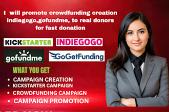 promote crowdfunding creation indiegogo gofundme to real donor for fast donation