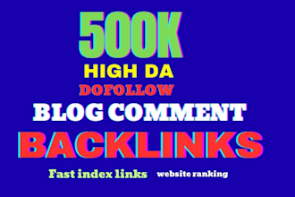 build 500k blog comment backlinks with off page SEO campaign